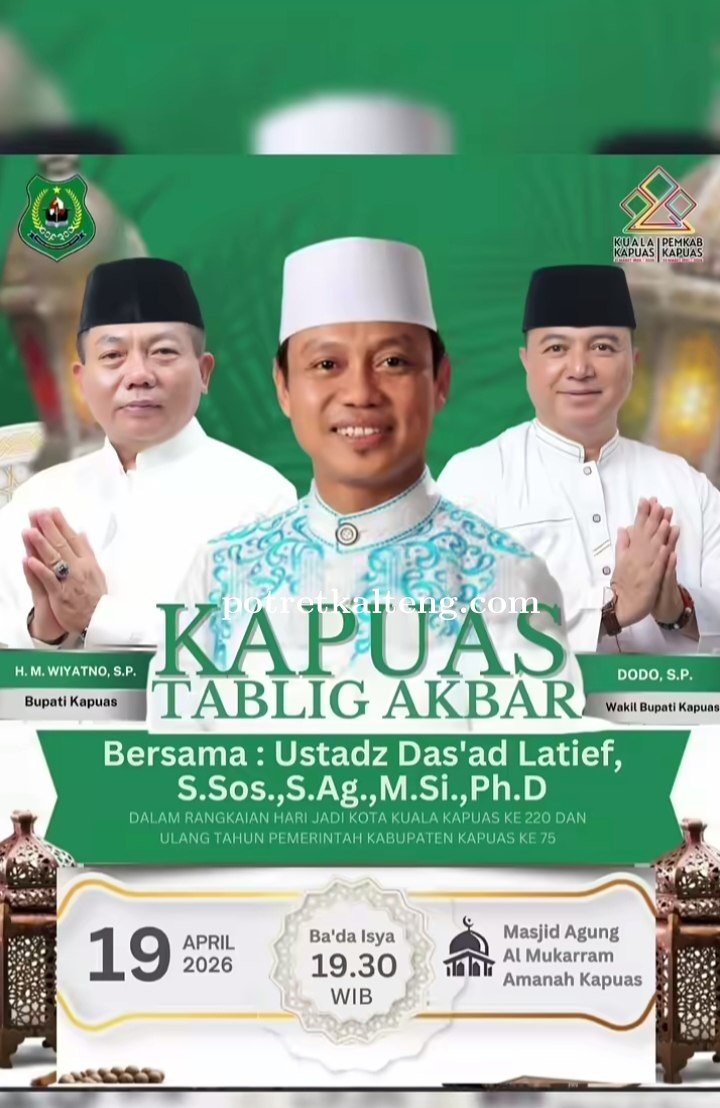 Hadirkan Ustadz Das\'ad Latif, Pemkab Kapuas Gelar Tablig Akbar Peringati Hari Jadi Ke-220
